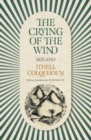 The Crying of the Wind : Ireland - Book