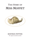 The Story of Miss Moppet : The original and authorized edition - Book