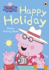 Peppa Pig: Happy Holiday Sticker Activity Book - Book