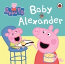 Peppa Pig: Baby Alexander - Book