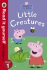 Peppa Pig: Little Creatures - Read it yourself with Ladybird : Level 1 - Book