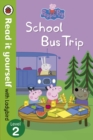 Peppa Pig: School Bus Trip - Read it yourself with Ladybird : Level 2 - Book