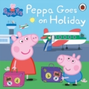 Peppa Pig: Peppa Goes on Holiday - Book