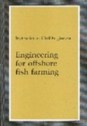 Engineering for Offshore Fish Farming - Book