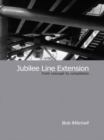 Jubilee Line Extension : From concept to completion - Book
