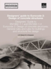 Designers' Guide to EN 1992-1-1 Eurocode 2: Design of Concrete Structures : General rules and rules for buildings and structural fire design - Book