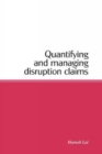 Quantifying and Managing Disruption Claims - Book