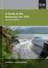 A Guide to the Reservoirs Act 1975 Second edition - Book