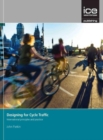Designing for Cycle Traffic : International principles and practice - Book