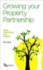 Growing your Property Partnership : Plans, Promotion and People - Book