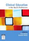 Clinical Education in the Health Professions : An Educator's Guide - eBook