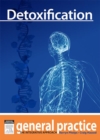 Detoxification : General Practice: The Integrative Approach Series - eBook
