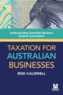 Taxation for Australian Businesses : Understanding Australian Business Taxation Concessions - Book