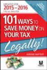 101 Ways To Save Money On Your Tax - Legally! 2015-2016 - Book