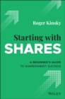 Starting With Shares : A Beginner's Guide to Sharemarket Success - Book