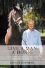 Give a Man a Horse : The Remarkable Story of Sir Patrick Hogan - eBook