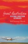 Great Australian Flying Doctor Stories - eBook