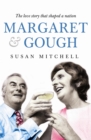 Margaret & Gough : The love story that shaped a nation - Book