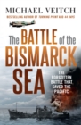 The Battle of the Bismarck Sea - eBook