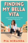 Finding My Bella Vita : A story of family, food, fame and working out who you are - Book