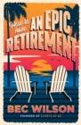 How to Have an Epic Retirement - eBook