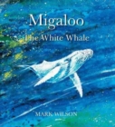 Migaloo, the White Whale - Book
