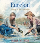 Eureka! : A story of the goldfields - eBook