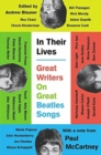 In Their Lives : Great Writers on Great Beatles Songs - Book