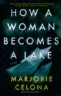 How a Woman Becomes a Lake - eBook