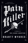 Pain Killer : A Memoir of Big League Addiction - Book