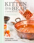 Kitten And The Bear Cookbook : Recipes for Small Batch Preserves, Scones, and Sweets from the Beloved Shop - Book