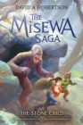 The Stone Child : The Misewa Saga, Book Three - Book