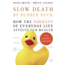 Slow Death by Rubber Duck Fully Expanded and Updated - eAudiobook
