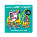 Marine Life On the Move Color Magic Bath Book - Book