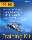 Training Kit (Exam 70-463) Implementing a Data Warehouse with Microsoft SQL Server 2012 (MCSA) - Book