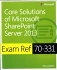 Exam Ref 70-331 Core Solutions of Microsoft SharePoint Server 2013 (MCSE) - Book