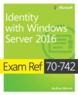 Exam Ref 70-742 Identity with Windows Server 2016 - eBook