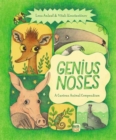 Genius Noses : A Curious Animal Compendium - Book