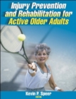 Injury Prevention and Rehabilitation for Active Older Adults - Book