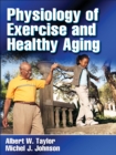 Physiology of Exercise and Healthy Aging - Book