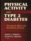 Physical Activity and Type 2 Diabetes : Therapeutic Effects and Mechanisms of Action - Book