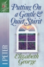 Putting On a Gentle and Quiet Spirit : 1 Peter - eBook