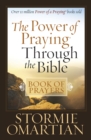 The Power of Praying Through the Bible Book of Prayers - eBook