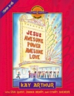 Jesus--Awesome Power, Awesome Love : John 11-16 - eBook
