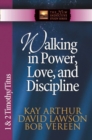 Walking in Power, Love, and Discipline : 1 and 2 Timothy and Titus - eBook