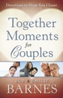 Together Moments for Couples : Devotions to Draw You Closer - eBook