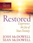 Restored--Experience the Joy of Your Eternal Destiny - eBook