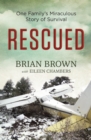 Rescued : One Family's Miraculous Story of Survival - eBook