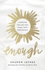 Enough : Silencing the Lies That Steal Your Confidence - eBook