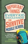 Important Things Every Kid Should Know to Survive Middle School : Follow God, Try New Things, and Don't Freak Out - eBook